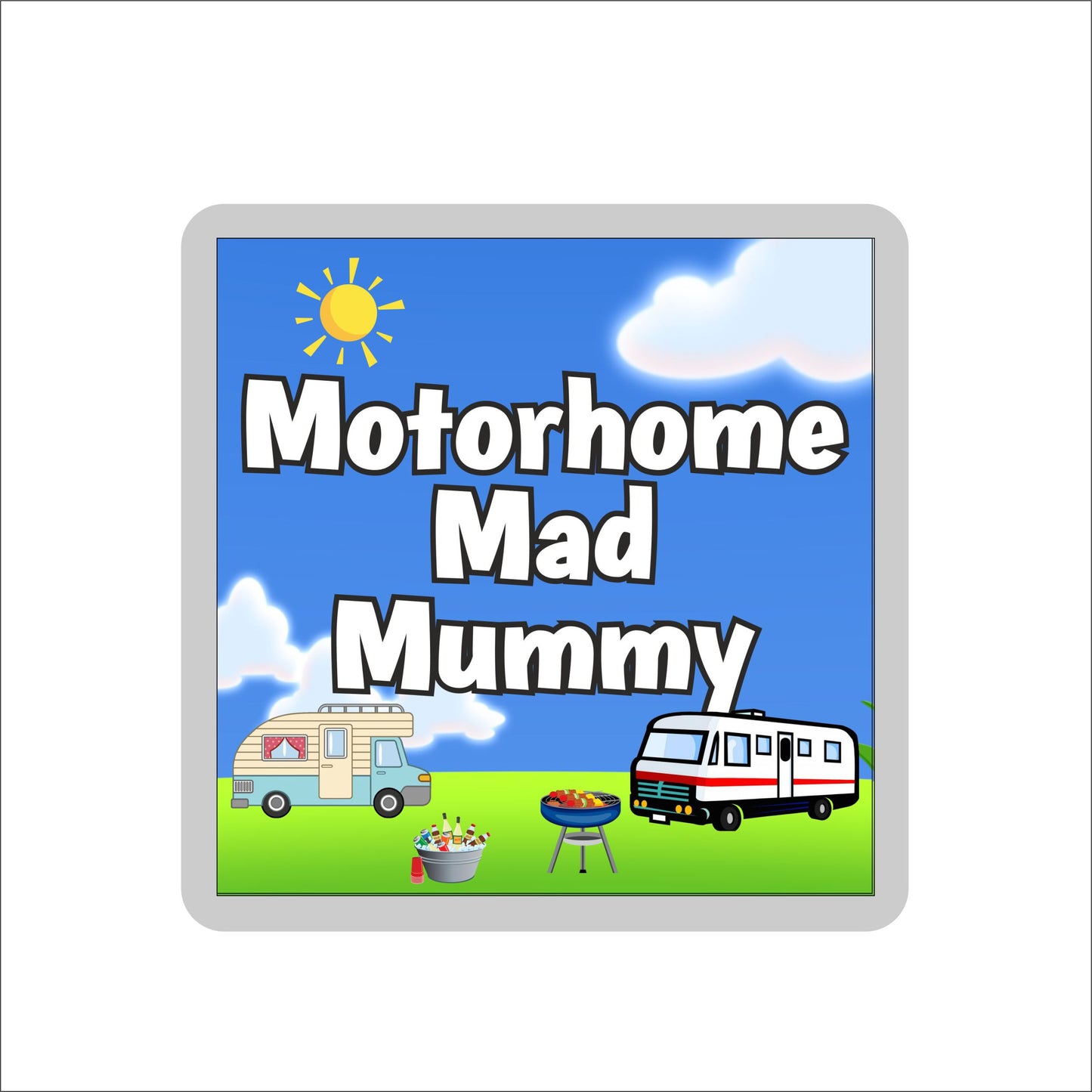 Mummy Motorhome Coaster Gift - Motorhome Mad Mummy - Nice Fun Cute Novelty Present