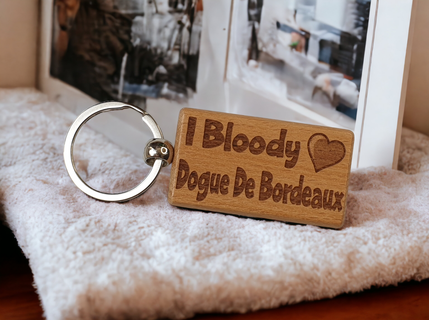 Dogue De Bordeaux Keyring Gift - I Bloody Love Heart - Cute Engraved Wooden Key Fob Fun Novelty Nice Custom Present