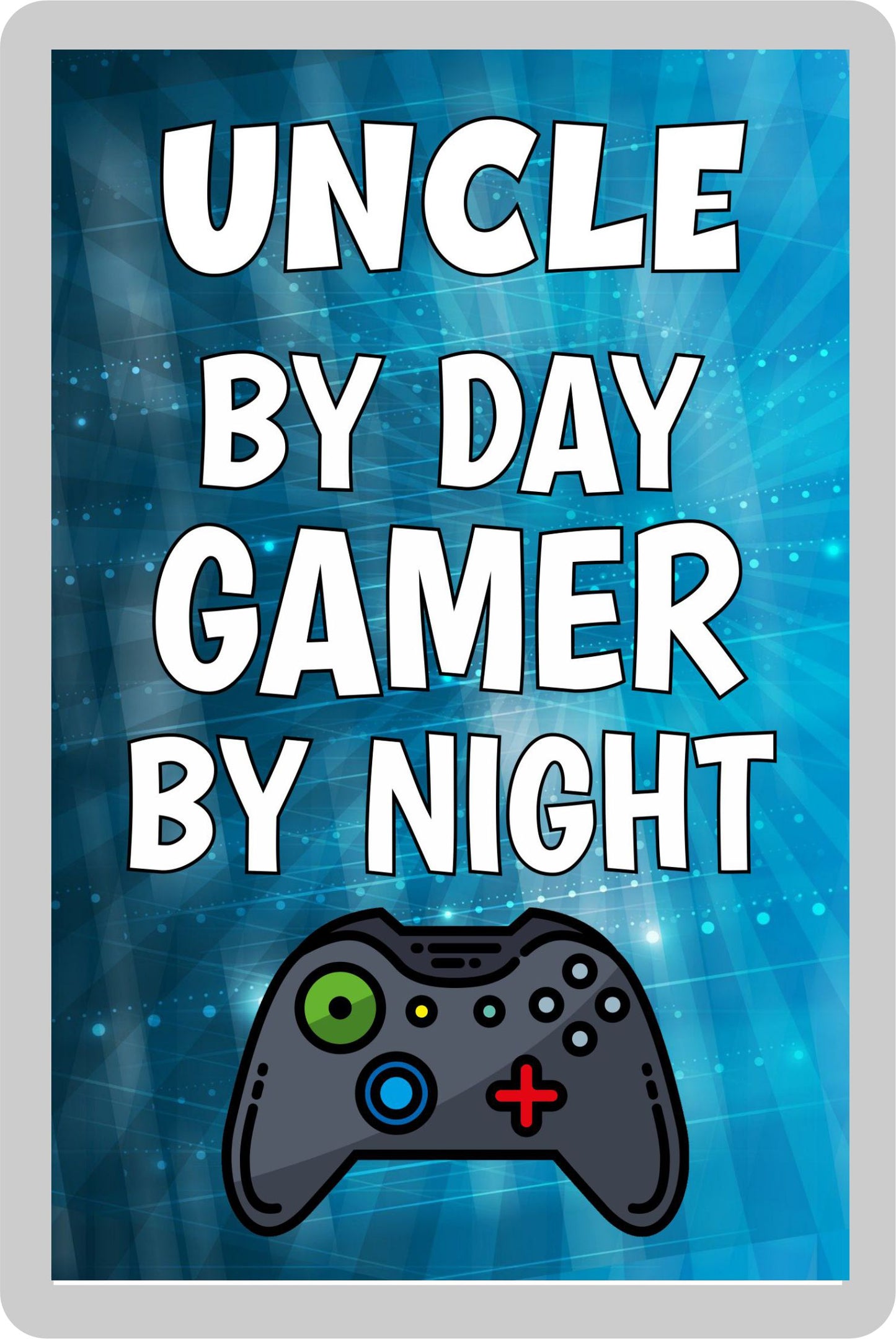 Uncle Gaming Xbox Fridge Magnet Gift - Uncle By Day Gamer By Night - Cute Fun Cheeky Novelty Present