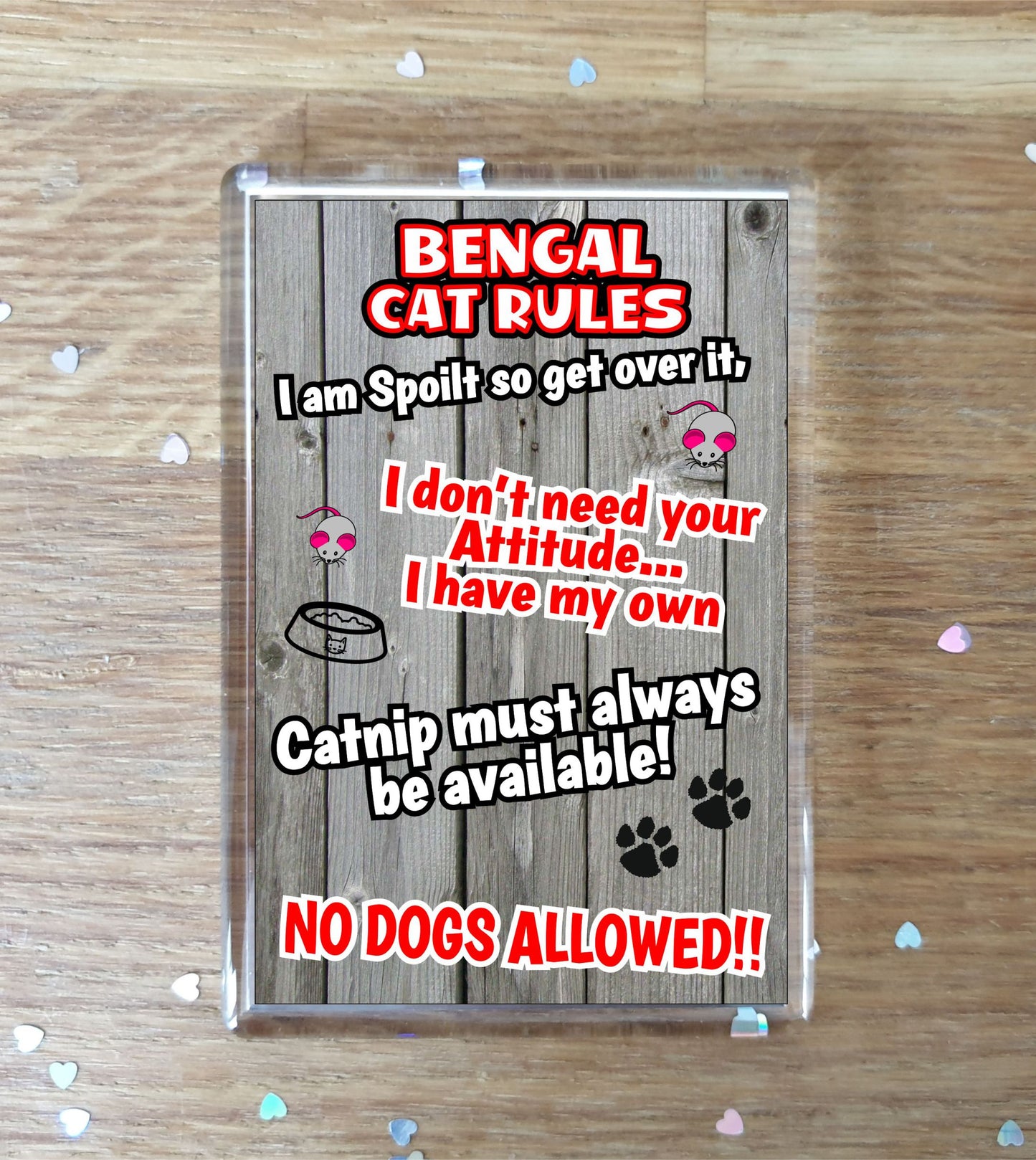 Bengal Cat Fridge Magnet Gift - Cat Rules - I Am Spoilt So Get Over It - Novelty Fun Cute Pet Owner Birthday Christmas Present