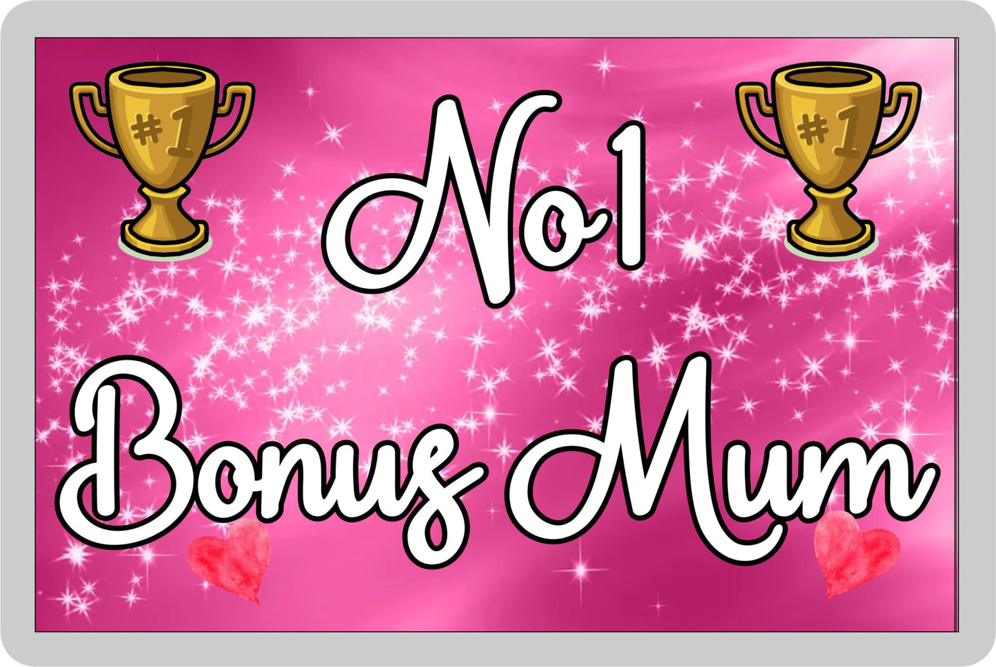 Bonus Mum Fridge Magnet - Number One Bonus Mum - Novelty Love Gift - Fun Cute Family Present