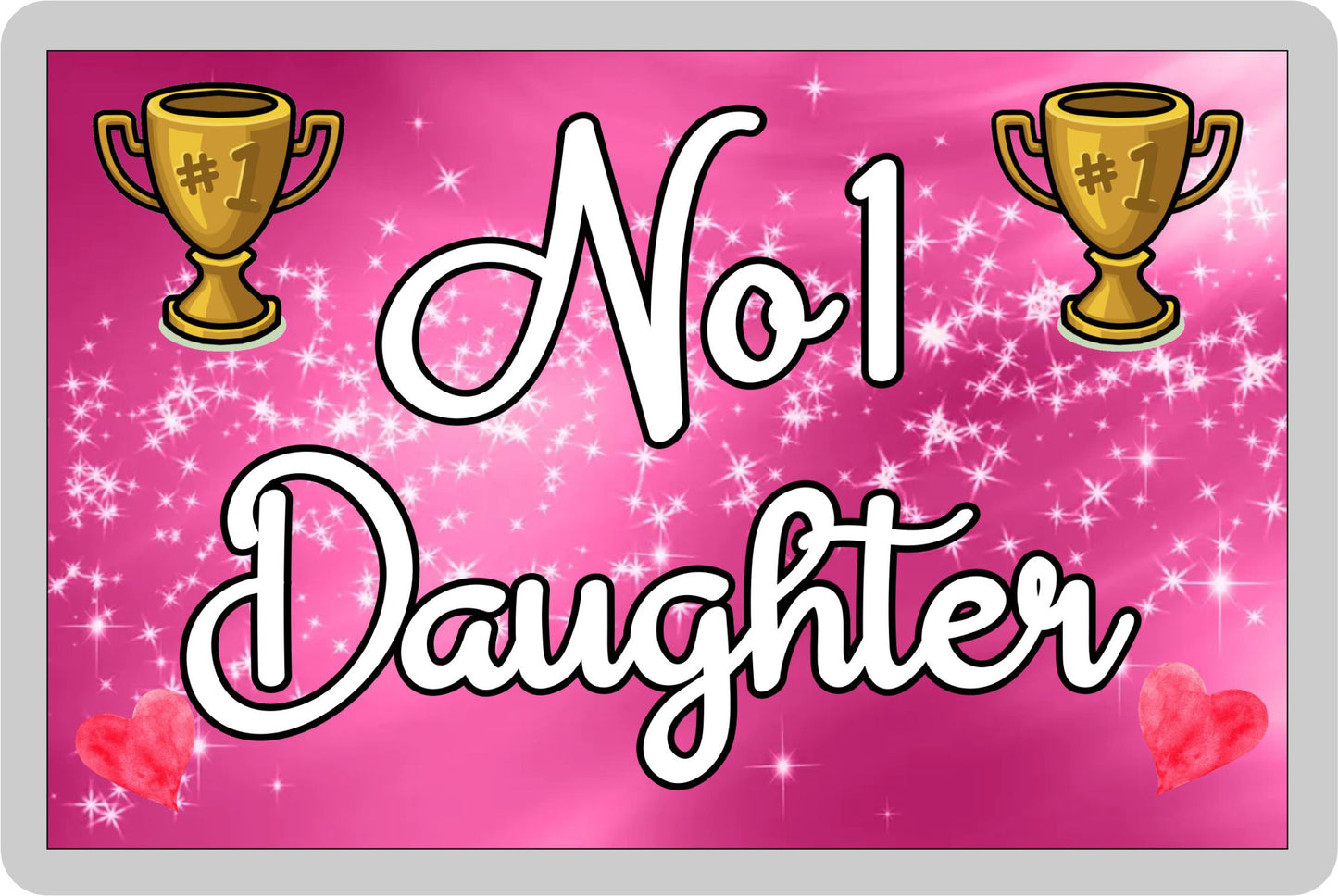 Daughter Fridge Magnet - Number One Daughter - Novelty Love Gift - Fun Cute Family Present