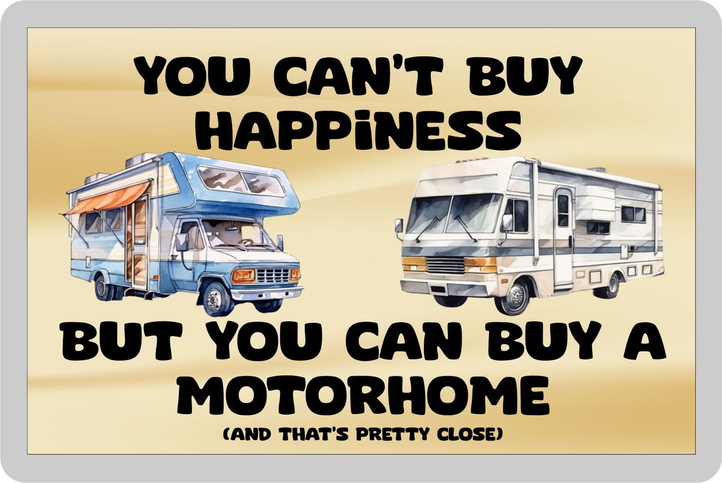 Motorhome Fridge Magnet Gift – You Can't Buy Happiness But You Can Buy A * - Novelty Cute Holiday Present