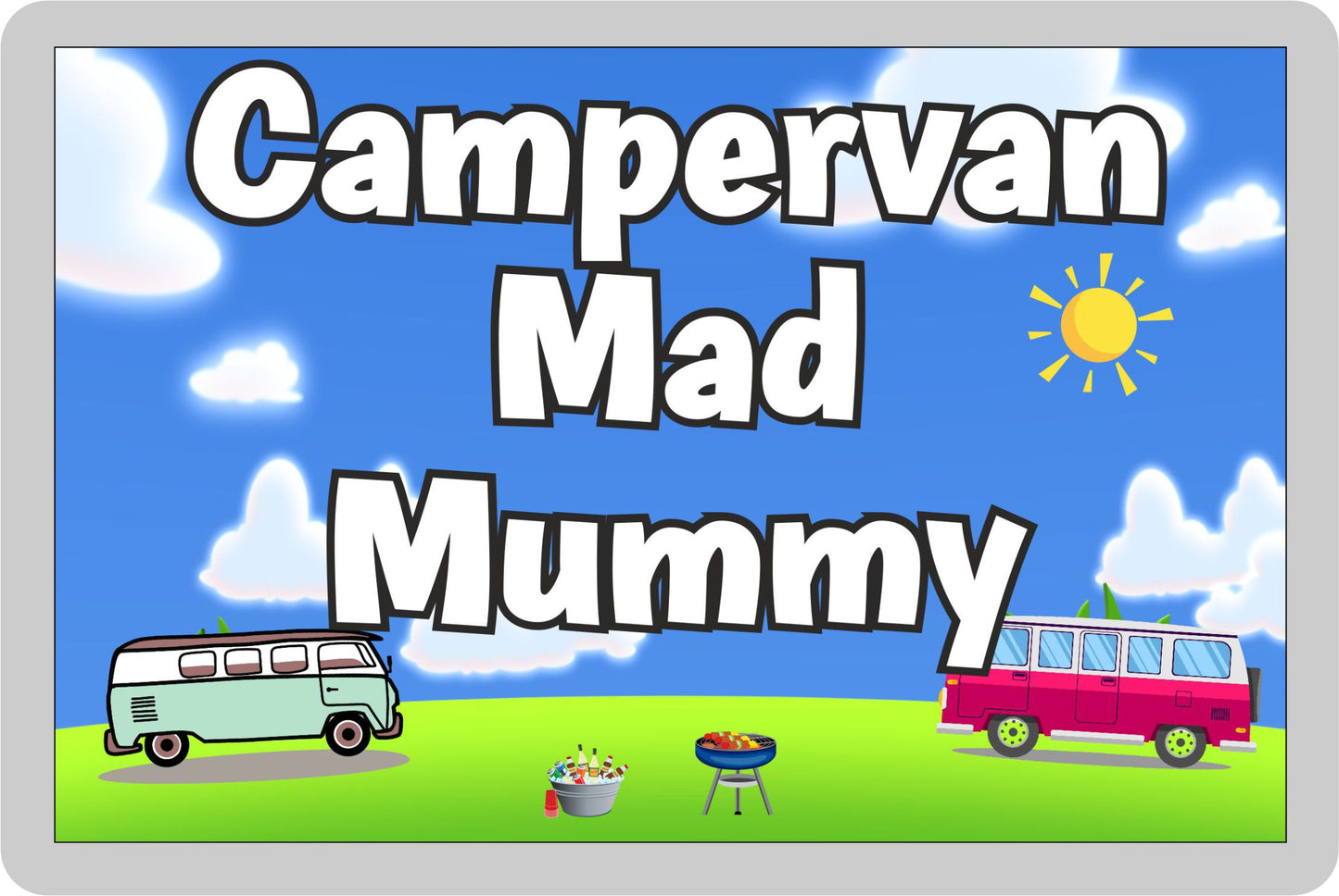 Mummy Campervan Fridge Magnet - Campervan Mad Mummy - Cute Fun Family Holiday Novelty Birthday Gift