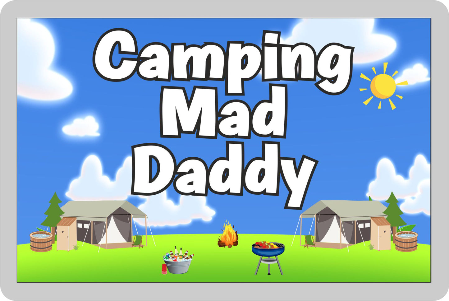 Daddy Camping Fridge Magnet - Camping Mad Daddy - Cute Fun Family Holiday Novelty Birthday Gift