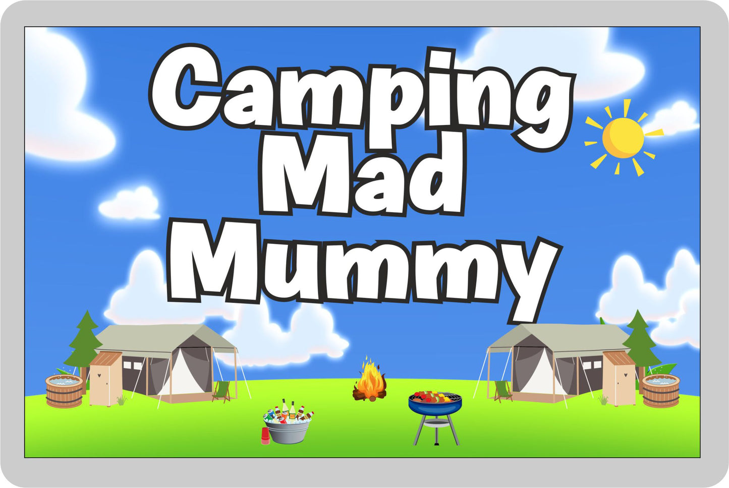 Mummy Camping Fridge Magnet - Camping Mad Mummy - Cute Fun Family Holiday Novelty Birthday Gift