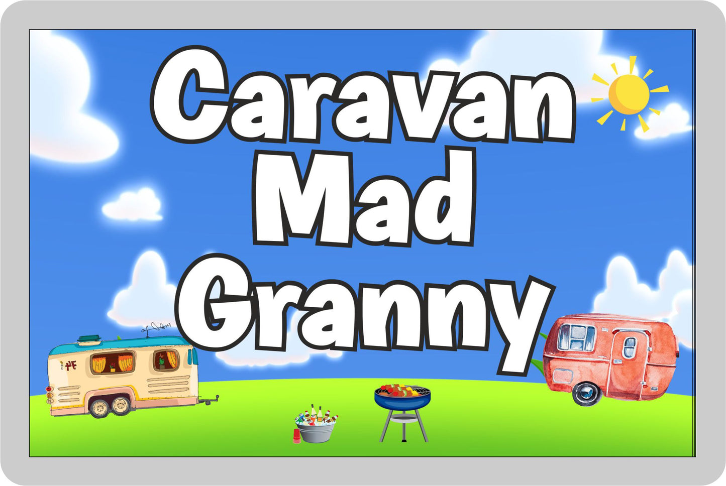 Granny Caravan Fridge Magnet - Caravan Mad Granny - Cute Fun Family Holiday Novelty Birthday Gift