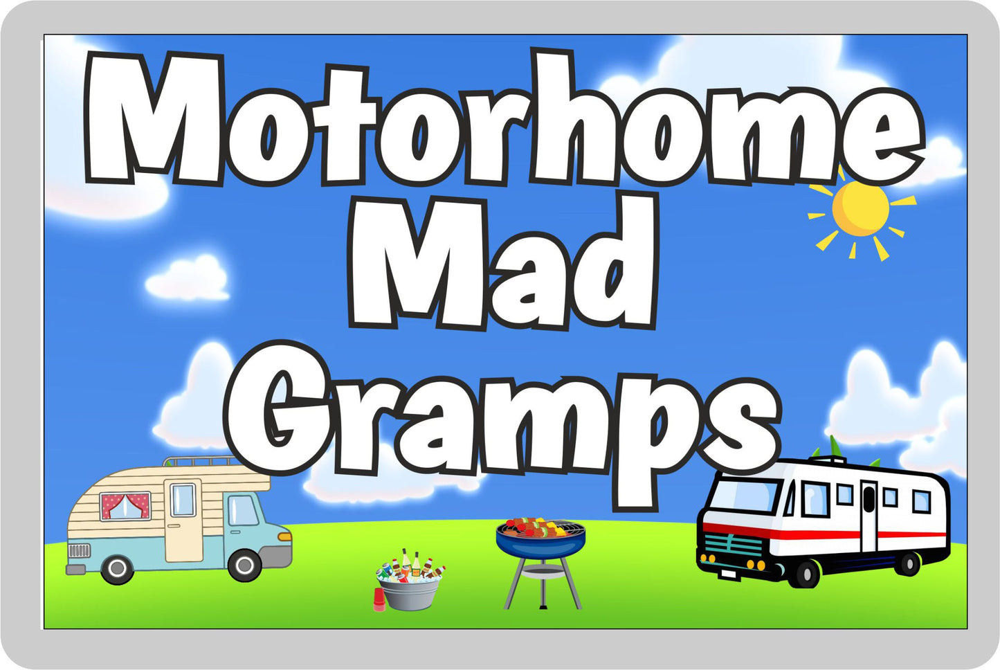 Gramps Motorhome Fridge Magnet - Motorhome Mad Gramps - Cute Fun Family Holiday Novelty Birthday Gift