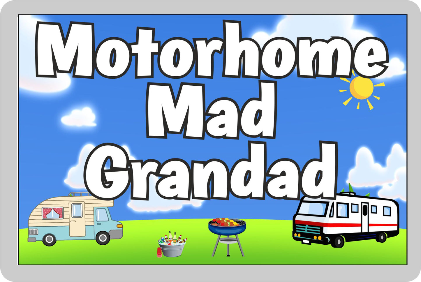 Grandad Motorhome Fridge Magnet - Motorhome Mad Grandad - Cute Fun Family Holiday Novelty Birthday Gift