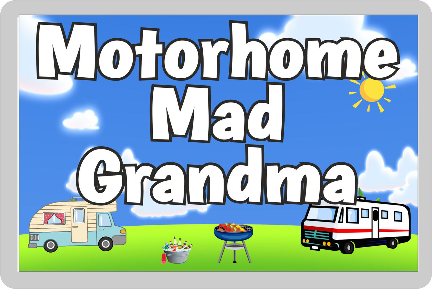 Grandma Motorhome Fridge Magnet - Motorhome Mad Grandma - Cute Fun Family Holiday Novelty Birthday Gift