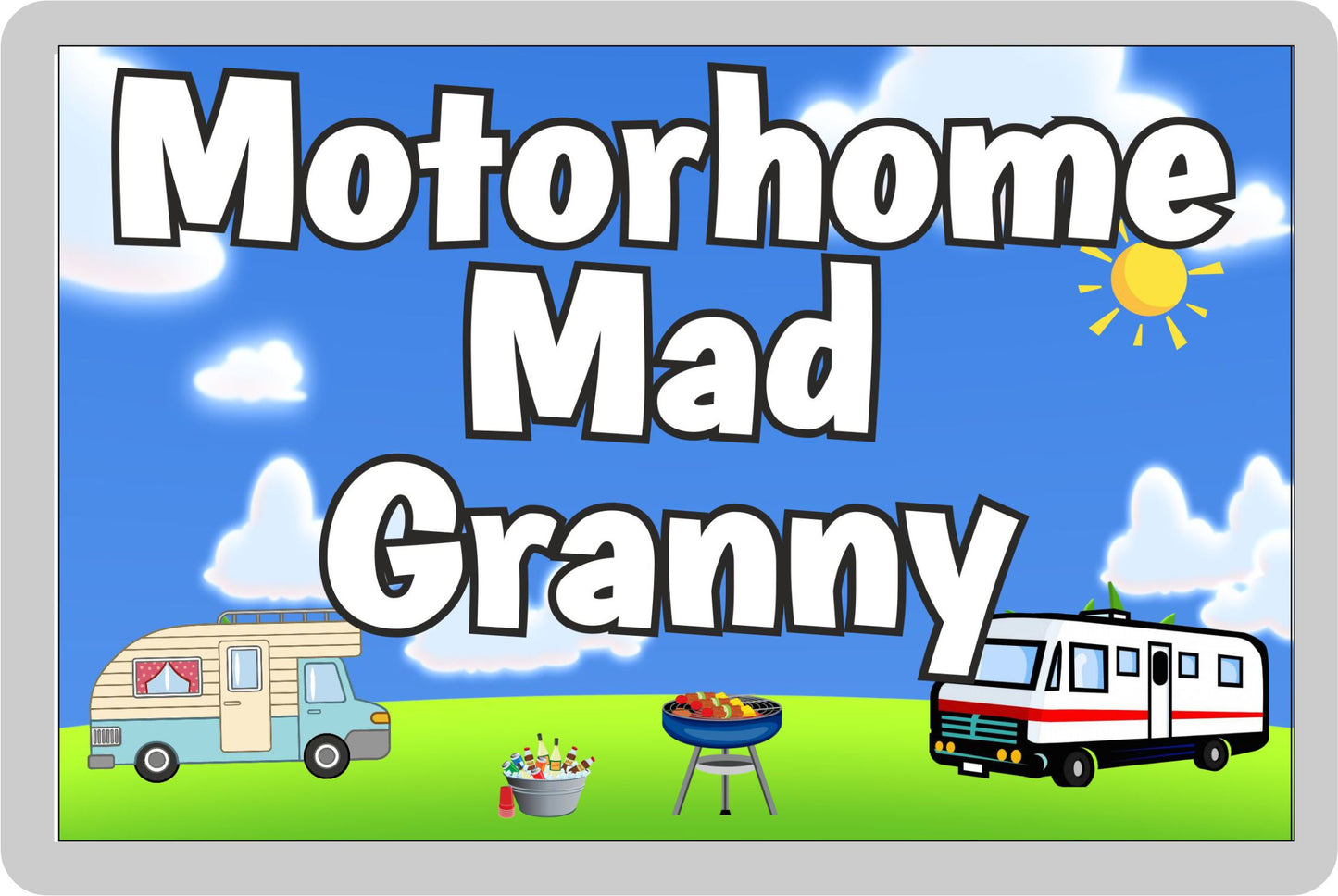 Granny Motorhome Fridge Magnet - Motorhome Mad Granny - Cute Fun Family Holiday Novelty Birthday Gift
