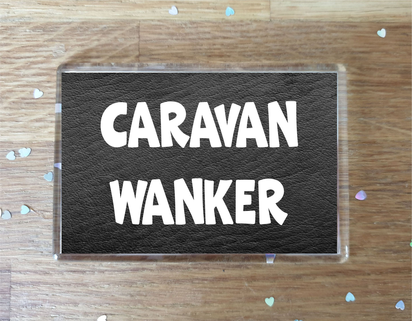 Caravan Fridge Magnet Gift - Caravan Wanker - Rude Cheeky Fun Cute Novelty Birthday Present