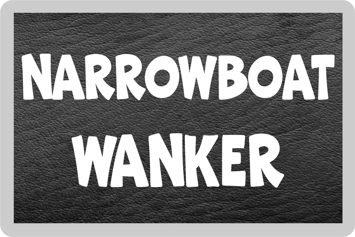 Boating Fridge Magnet Gift - Narrowboat Wanker - Rude Cheeky Fun Cute Novelty Birthday Present