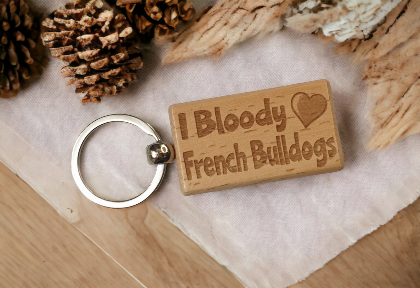 French Bulldog Keyring Gift - I Bloody Love Heart - Cute Engraved Wooden Key Fob Fun Novelty Nice Custom Present