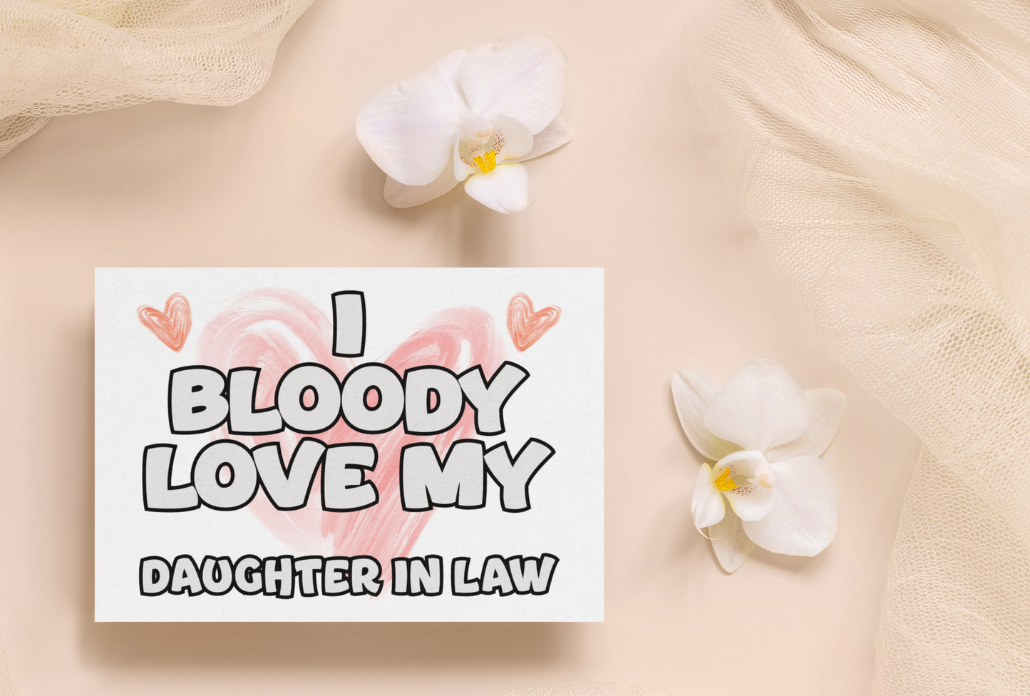 Daughter In Law Birthday Card - I Bloody Love My - Nice Funny Cute Novelty Greeting Card