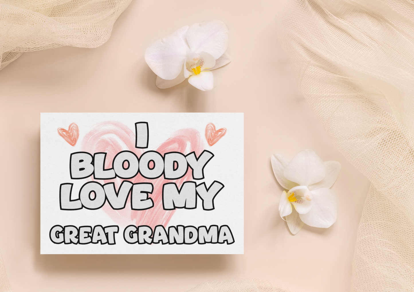 Great Grandma Birthday Card - I Bloody Love My - Nice Funny Cute Novelty Greeting Card