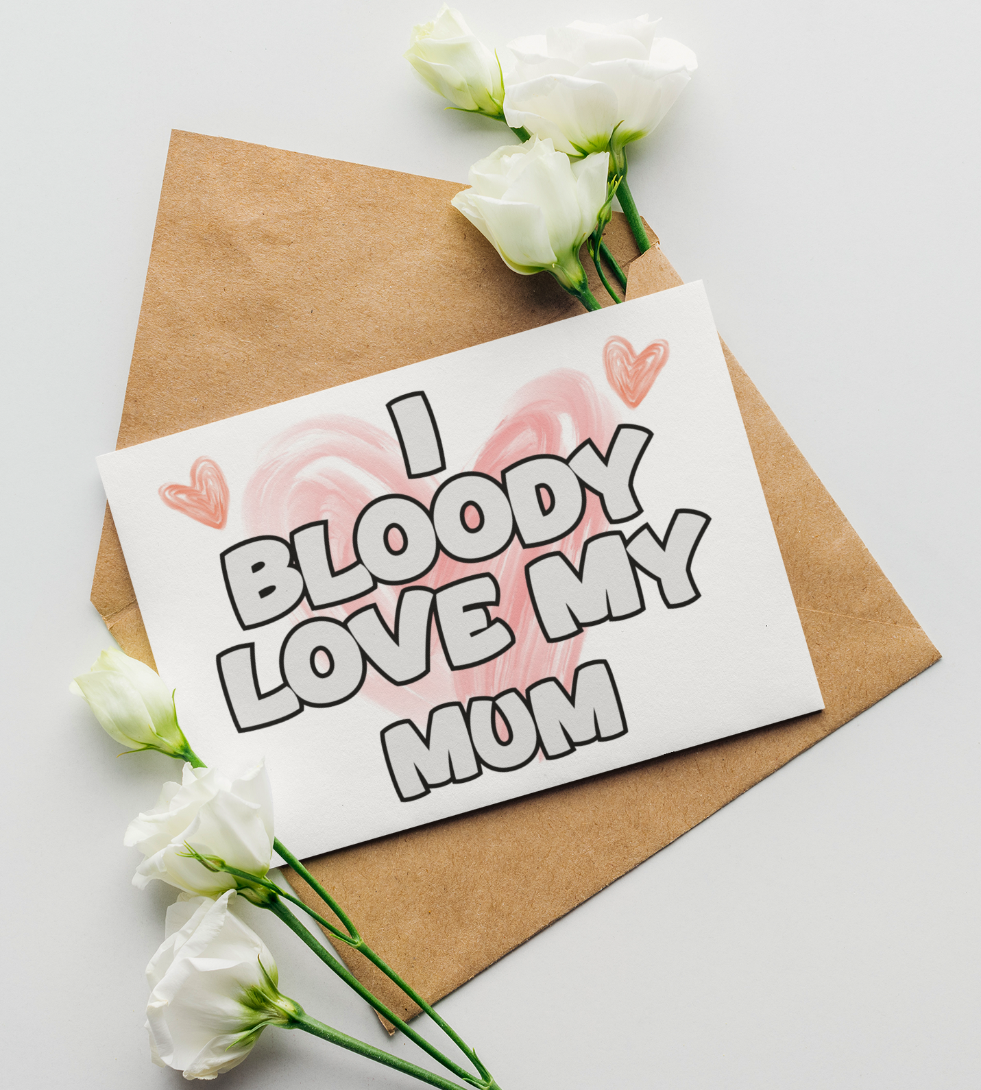 Mum Birthday Card - I Bloody Love My - Nice Funny Cute Novelty Greeting Card
