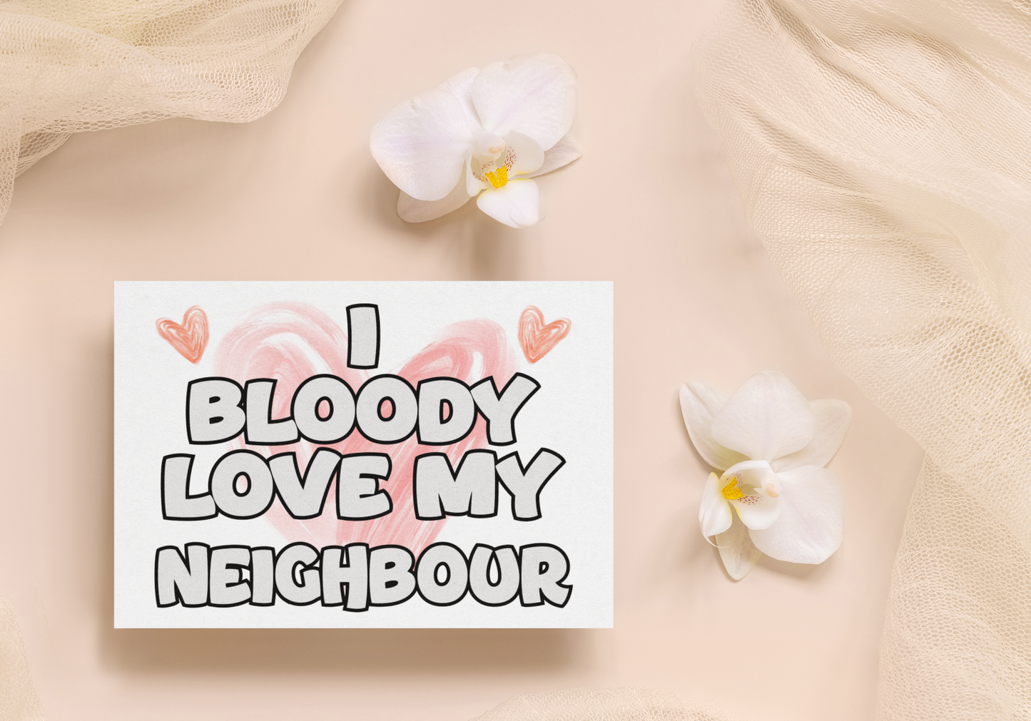 Neighbour Birthday Card - I Bloody Love My - Nice Funny Cute Novelty Greeting Card