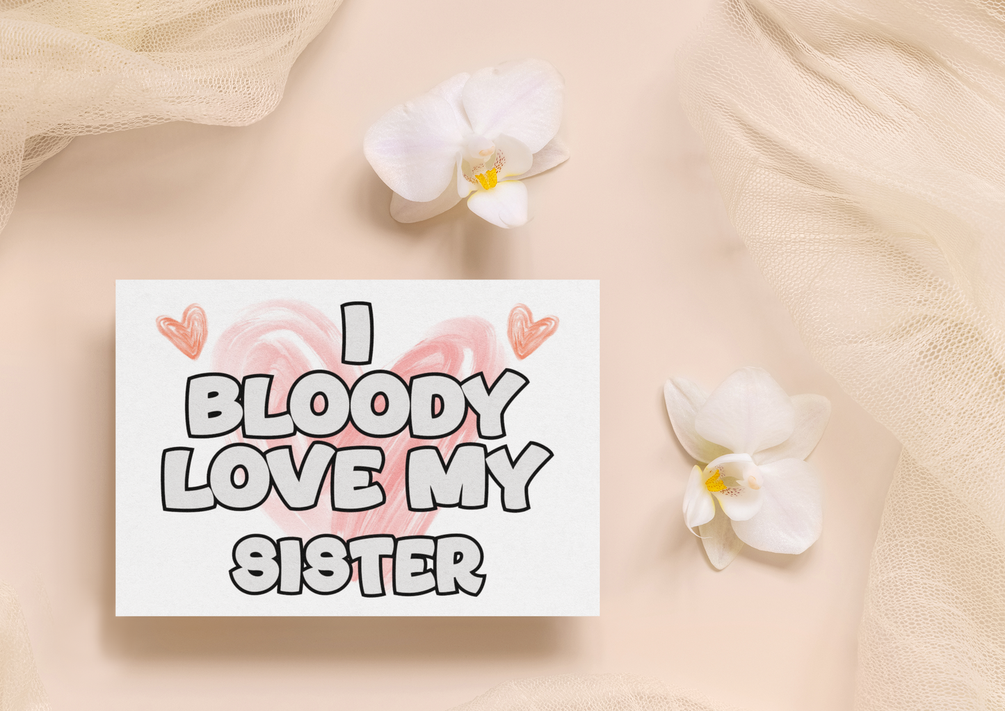 Sister Birthday Card - I Bloody Love My - Nice Funny Cute Novelty Greeting Card
