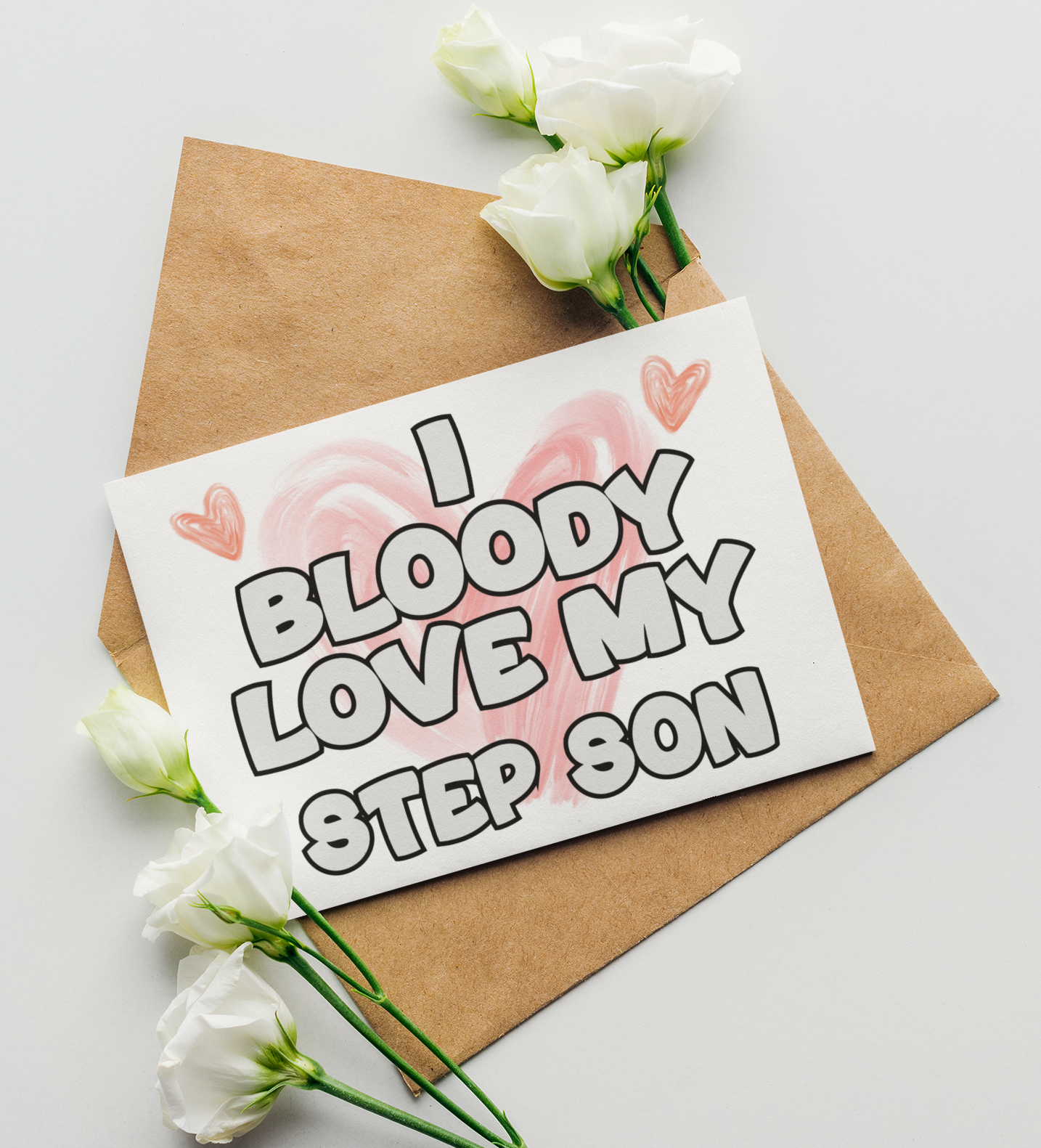 Step Son Birthday Card - I Bloody Love My - Nice Funny Cute Novelty Greeting Card