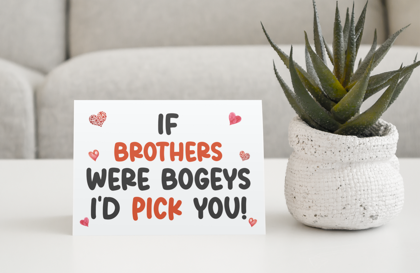 Brother Birthday Card - If * Were Bogeys I'd Pick You - Nice Funny Cute Novelty Greeting Card