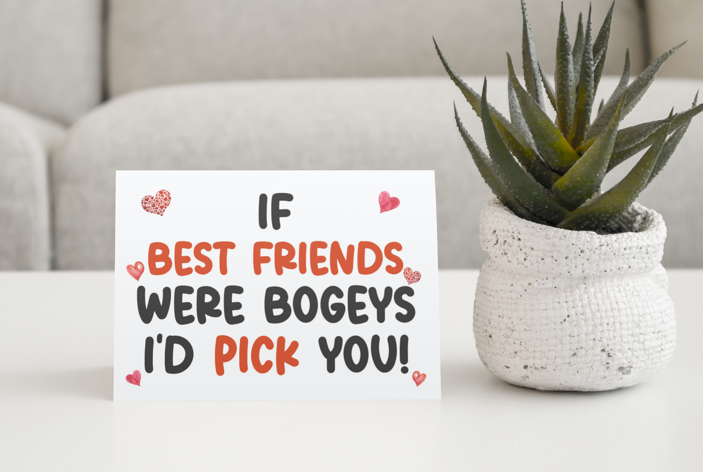Best Friend Birthday Card - If * Were Bogeys I'd Pick You - Nice Funny Cute Novelty Greeting Card