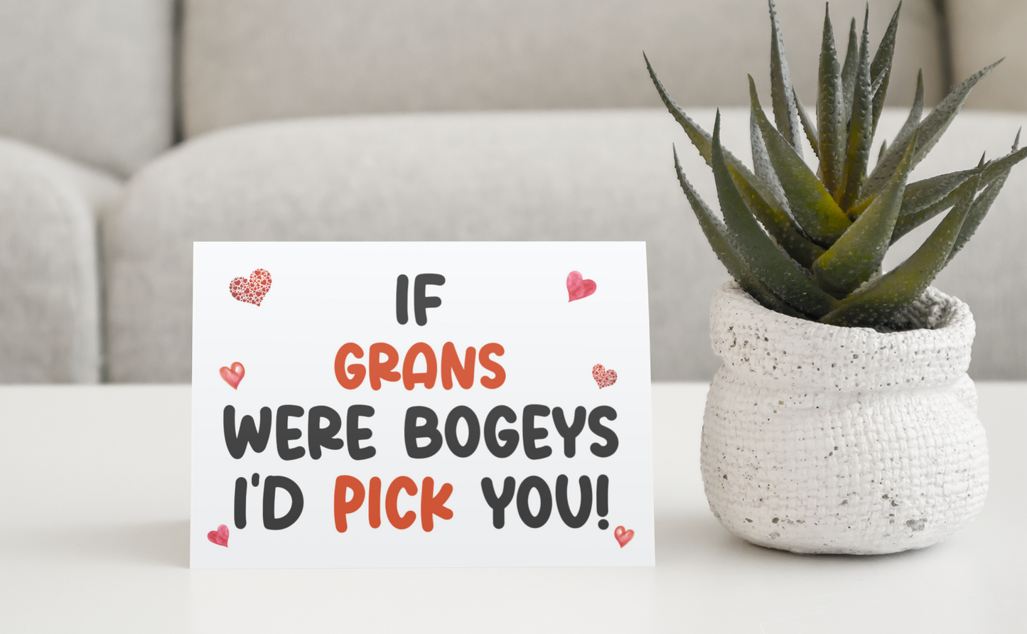 Gran Birthday Card - If * Were Bogeys I'd Pick You - Nice Funny Cute Novelty Greeting Card