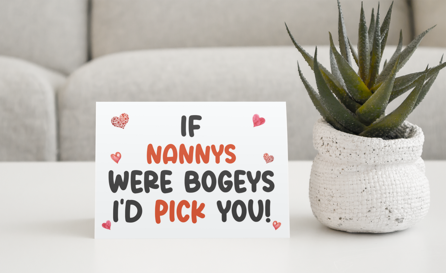Nanny Birthday Card - If * Were Bogeys I'd Pick You - Nice Funny Cute Novelty Greeting Card