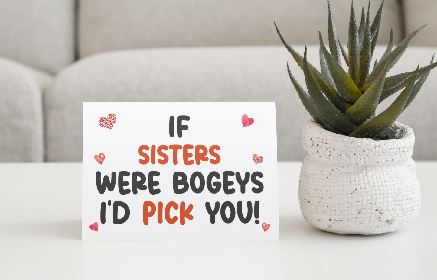 Sister Birthday Card - If * Were Bogeys I'd Pick You - Nice Funny Cute Novelty Greeting Card