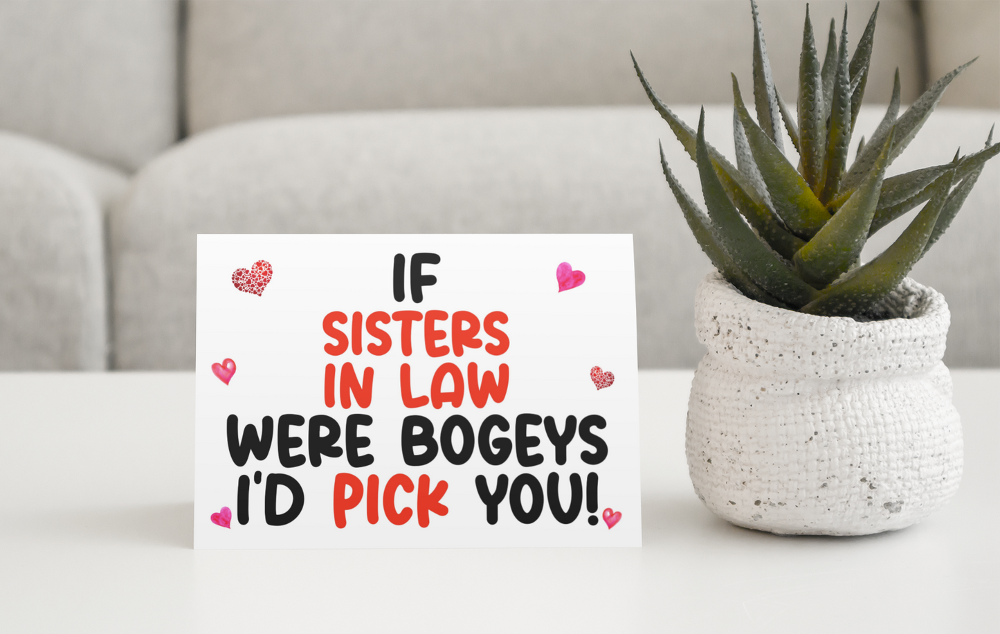Sister In Law Birthday Card - If * Were Bogeys I'd Pick You - Nice Funny Cute Novelty Greeting Card