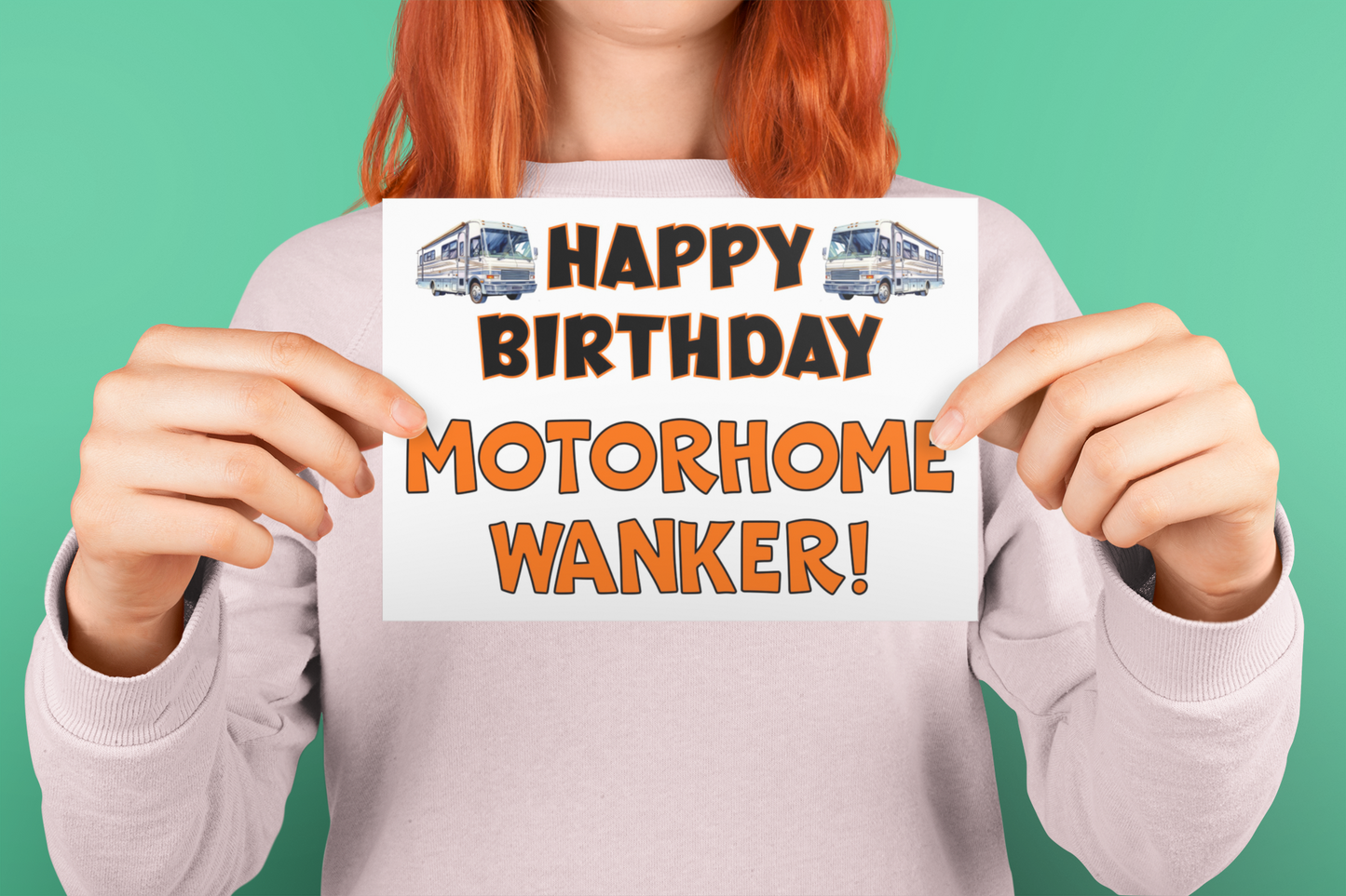 Motorhome Birthday Card - Happy Birthday Motorhome Wanker - Funny Cute Greeting Present