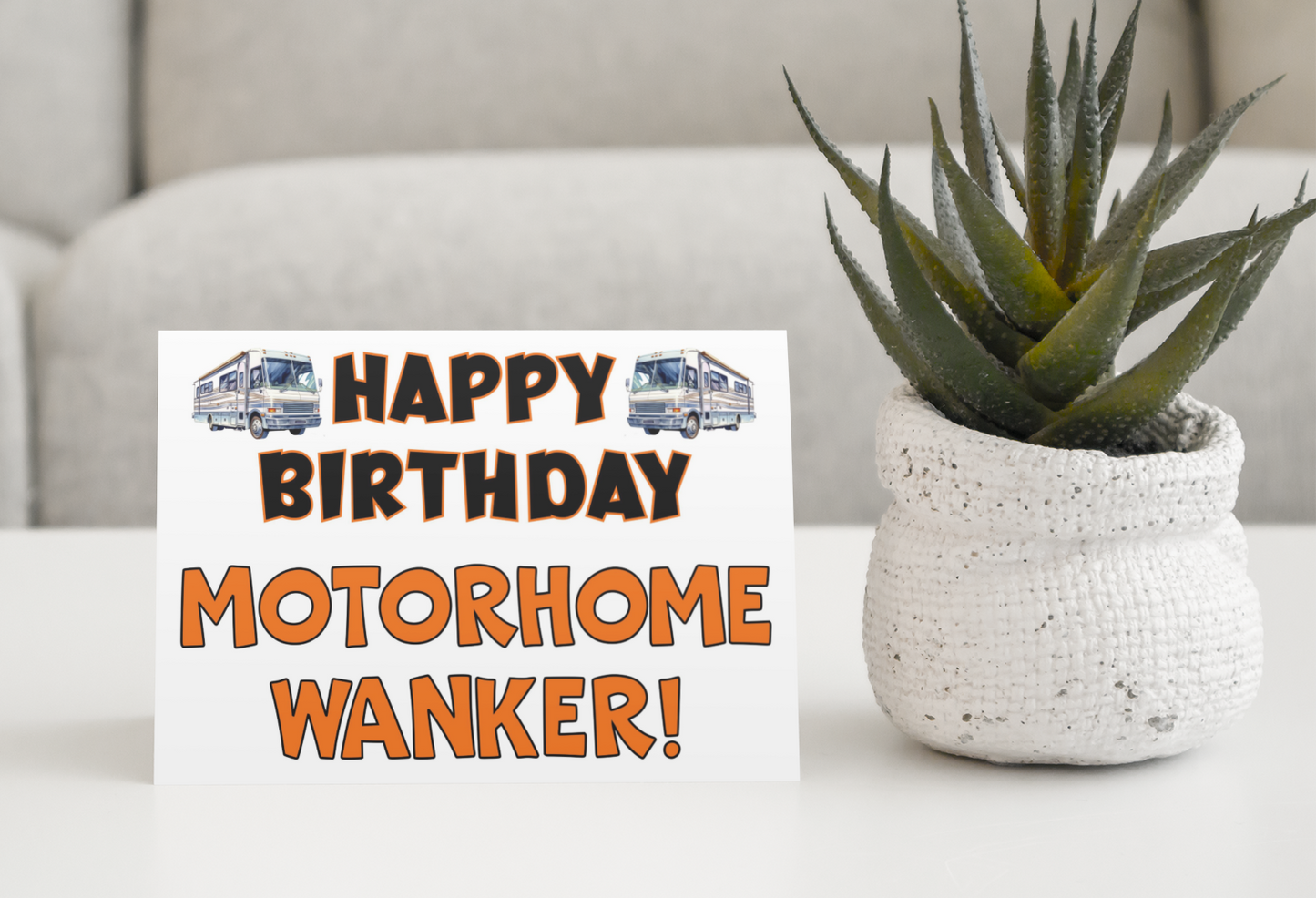 Motorhome Birthday Card - Happy Birthday Motorhome Wanker - Funny Cute Greeting Present
