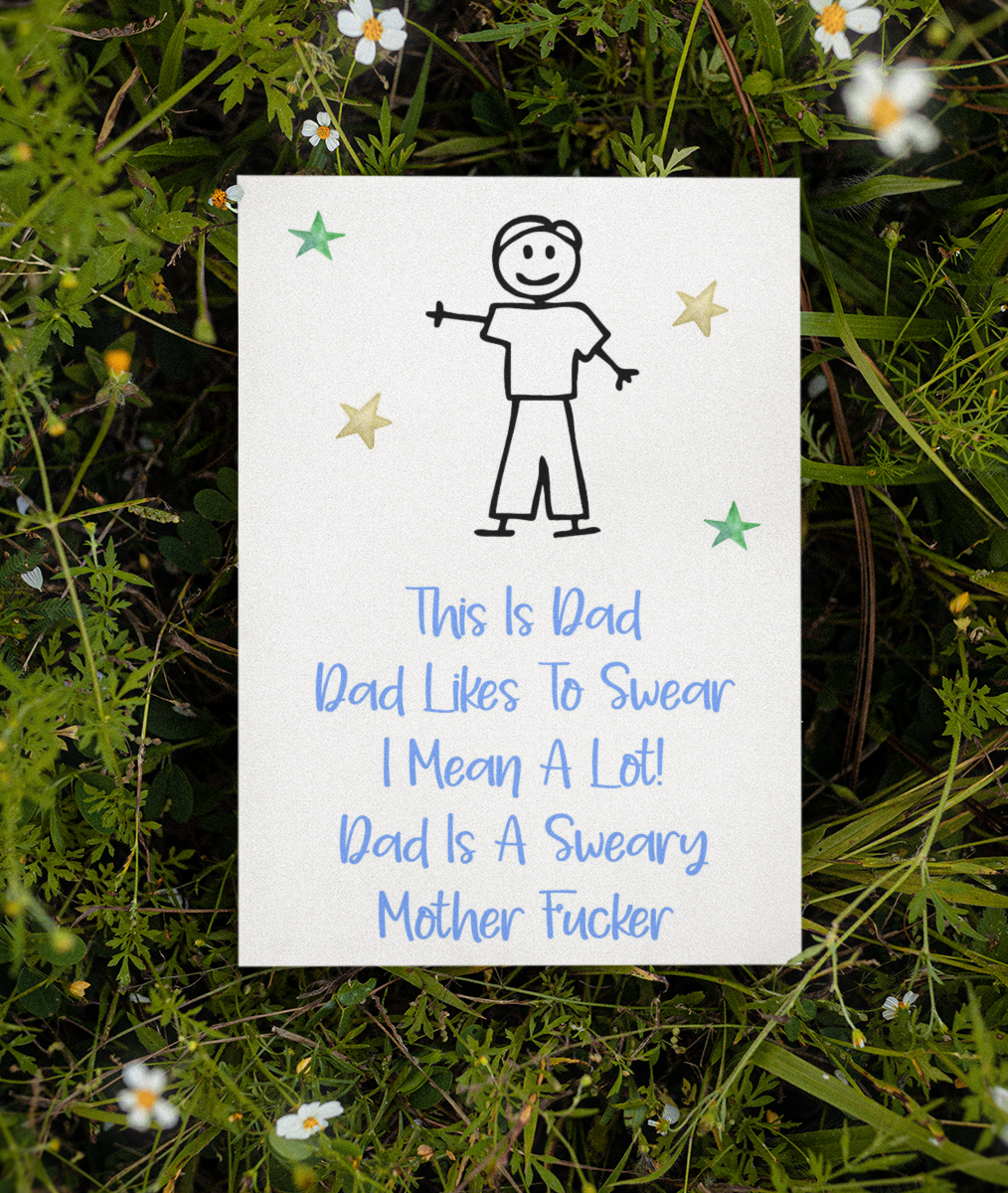 Dad Birthday Card - This Is Dad, He Is A Sweary Mother Fucker - Fun Cute Rude Novelty Greeting Card