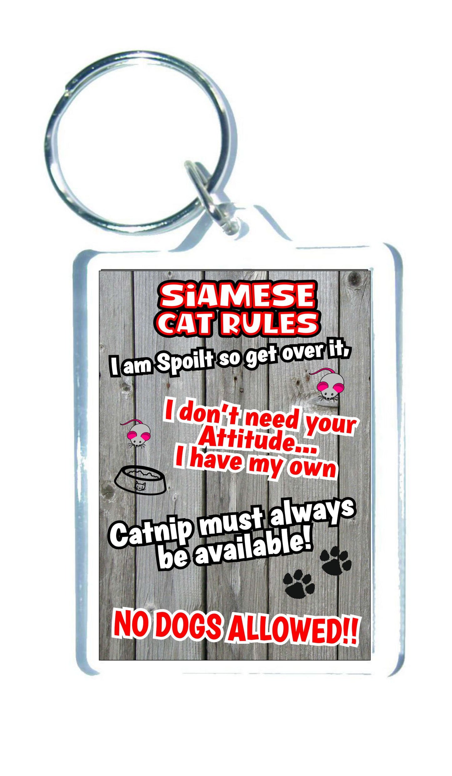 Siamese Cat Keyring Gift - Cat Rules - I Am Spoilt So Get Over It - Novelty Fun Cute Pet Owner Birthday Christmas Present