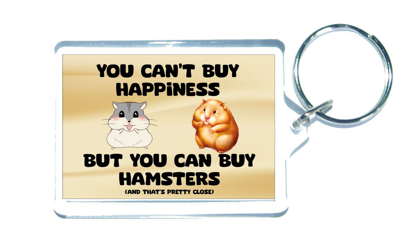 Fun Hamster Keyring - You Can't Buy Happiness But You Can Buy A * - Cute Novelty Animal Bird Present