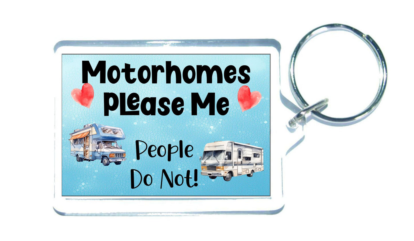Motorhome Keyring Gift - Motorhomes Please Me People Do Not - Fun Cute Novelty Holiday Present