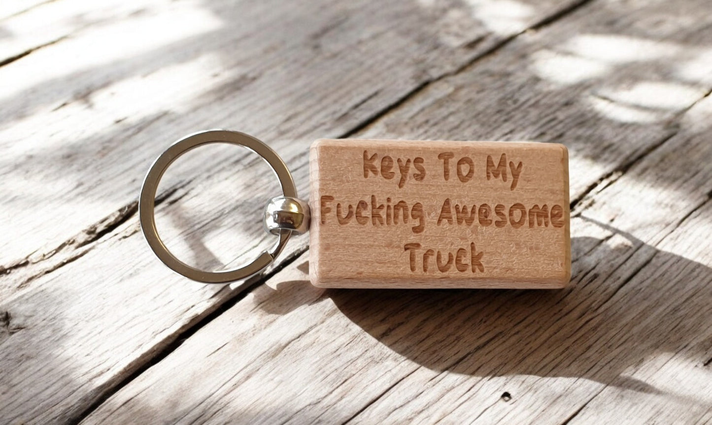 Truck Driver Keyring Gift - Keys To My Fucking Awesome Truck - Nice Cute Fun Engraved Wooden Key Fob Novelty Custom Present