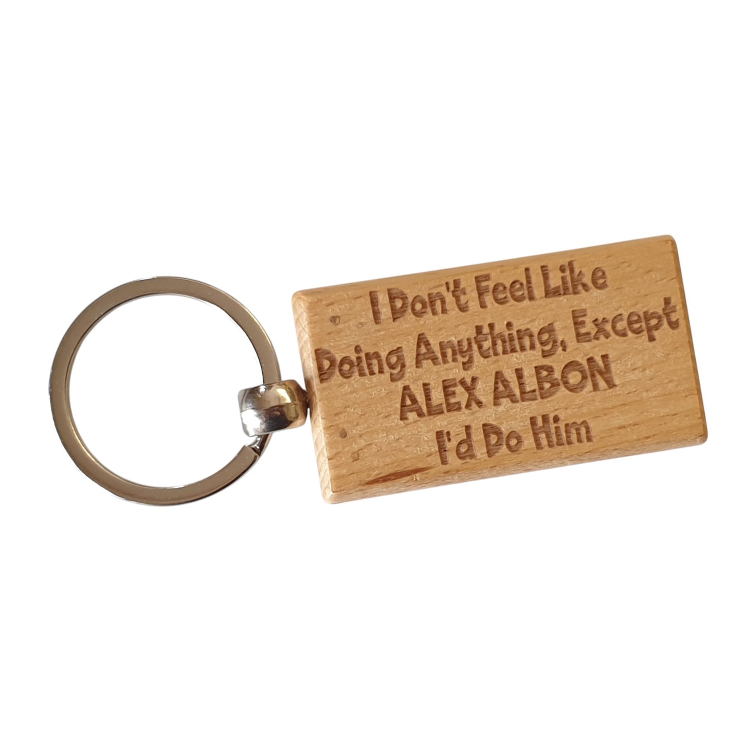 Alex Albon Keyring Gift I Don't Feel Like Doing Anything Except I'd Do Him Engraved Wooden F1 Fan Nice Fun Cute Present