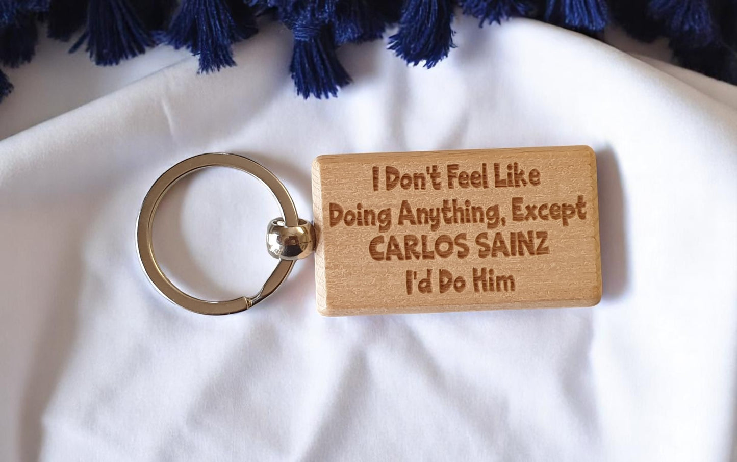 Carlos Sainz Keyring Gift I Don't Feel Like Doing Anything Except I'd Do Him Engraved Wooden F1 Fan Nice Fun Cute Present