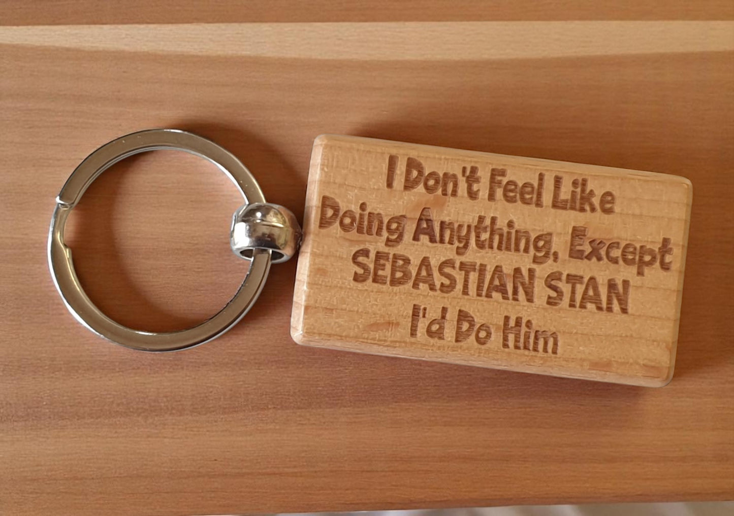 Sebastian Stan Keyring Gift I Don't Feel Like Doing Anything Except I'd Do Him Engraved Wooden Movie Fan Birthday Nice Fun Cute Present