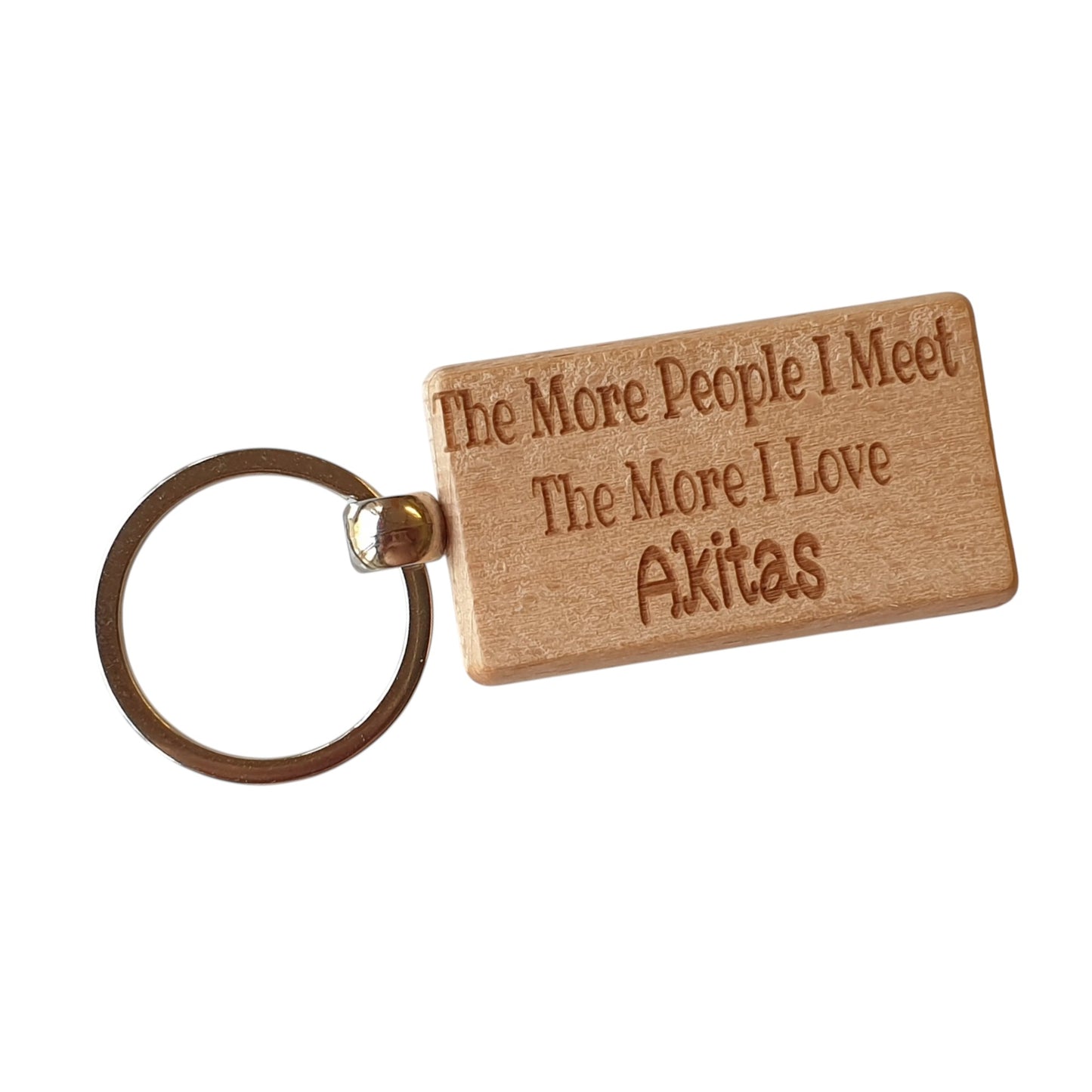Akita Keyring Gift The More People I Meet The More I Love Nice Cute Engraved Wooden Key Fob Novelty Dog Owner Present