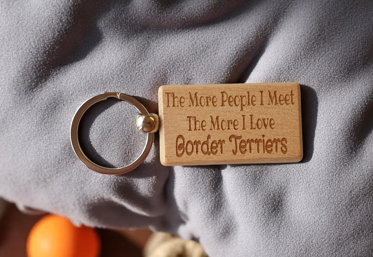 Border Terrier Keyring Gift The More People I Meet The More I Love Nice Cute Engraved Wooden Key Fob Novelty Dog Owner Present
