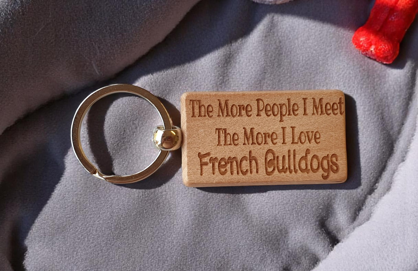 French Bulldog Keyring Gift The More People I Meet The More I Love Nice Cute Engraved Wooden Key Fob Novelty Dog Owner Present