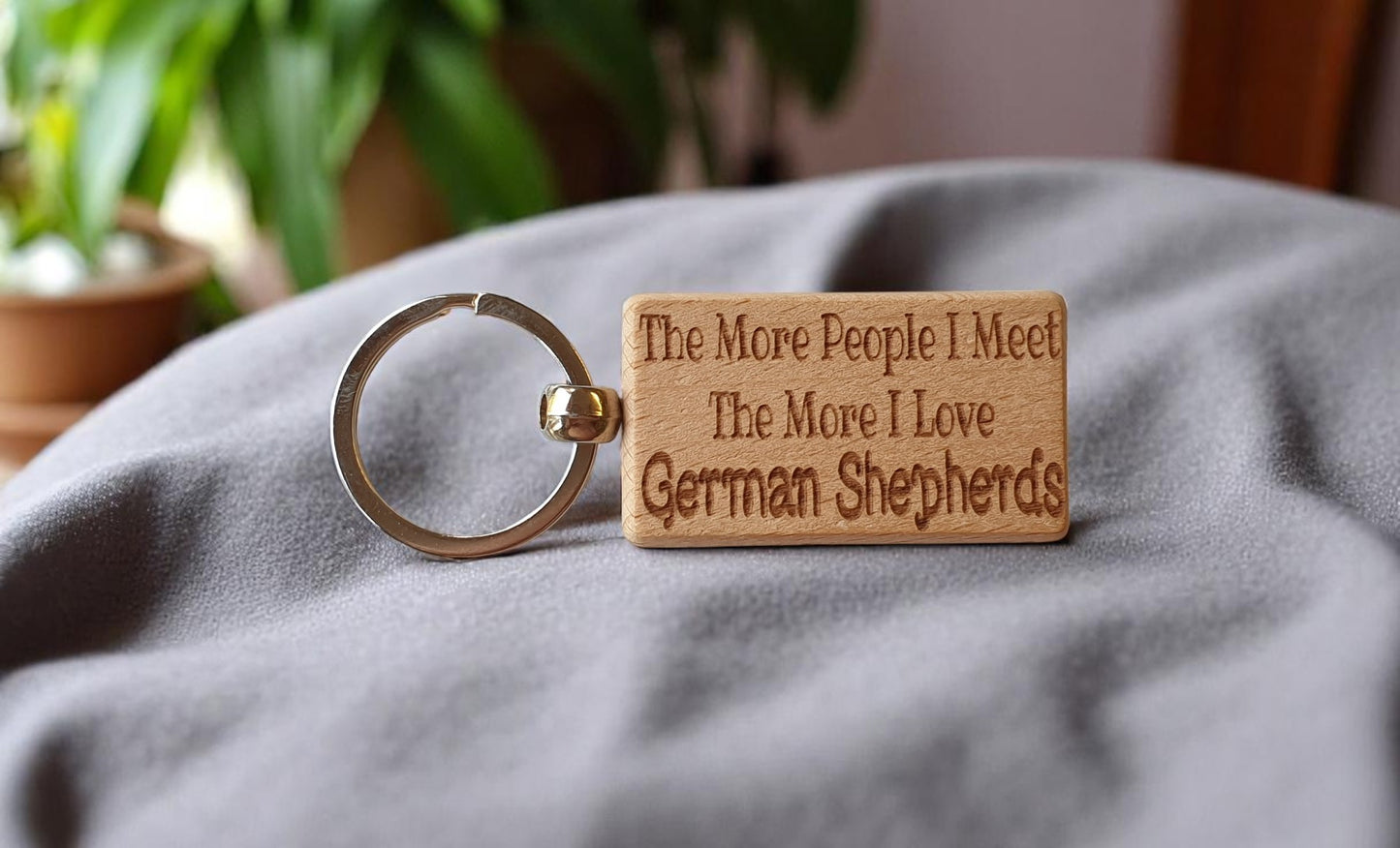 German Shepherd Keyring Gift The More People I Meet The More I Love Nice Cute Engraved Wooden Key Fob Novelty Dog Owner Present