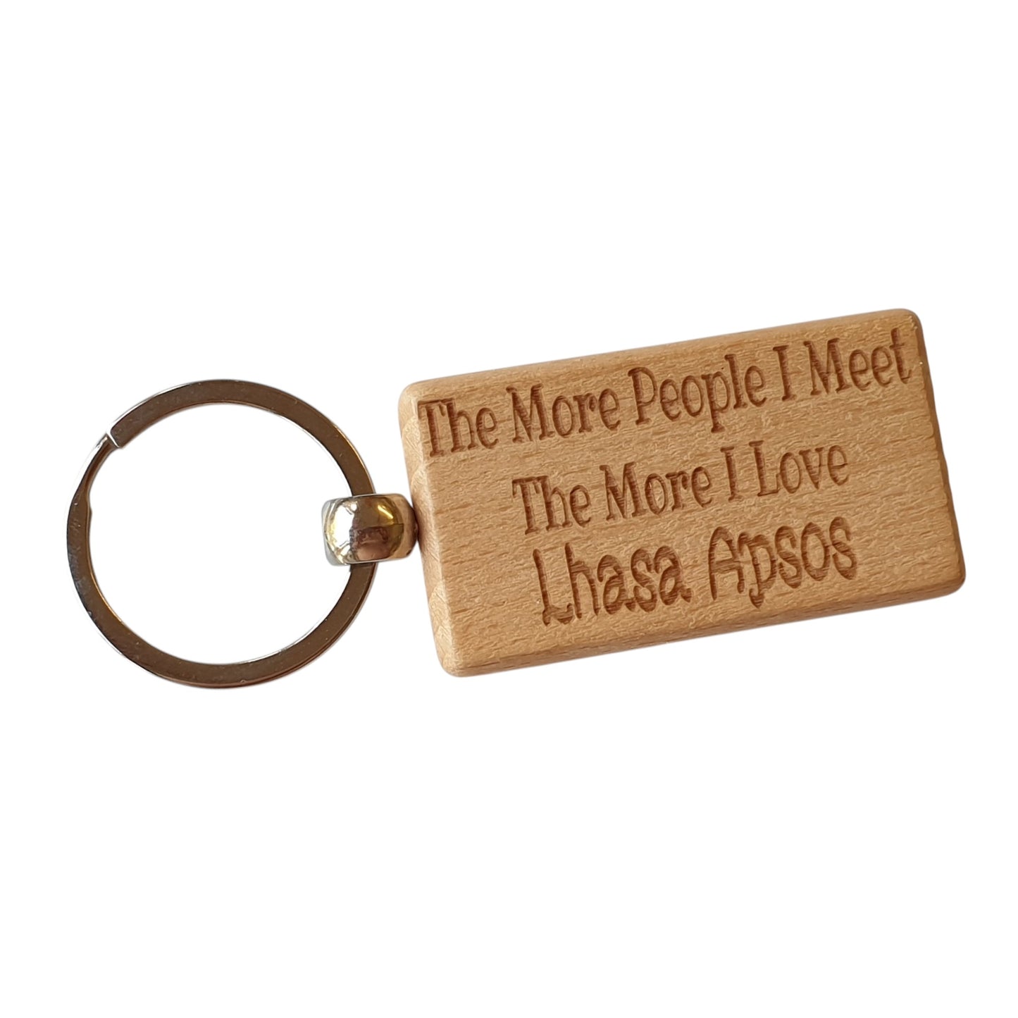 Lhasa Apso Keyring Gift The More People I Meet The More I Love Nice Cute Engraved Wooden Key Fob Novelty Dog Owner Present