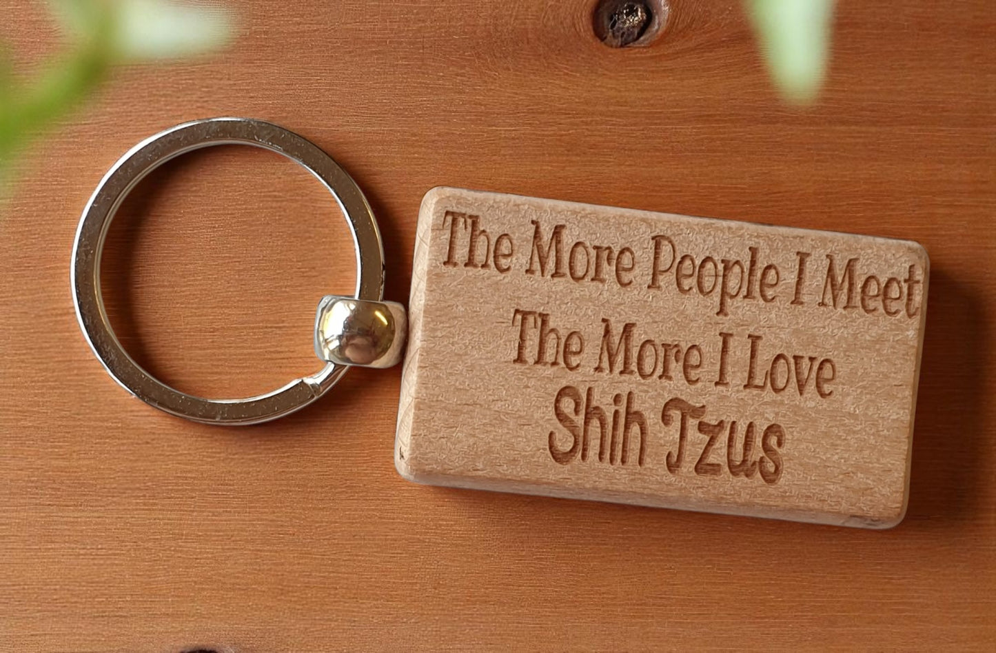 Shih Tzu Keyring Gift The More People I Meet The More I Love Nice Cute Engraved Wooden Key Fob Novelty Dog Owner Present