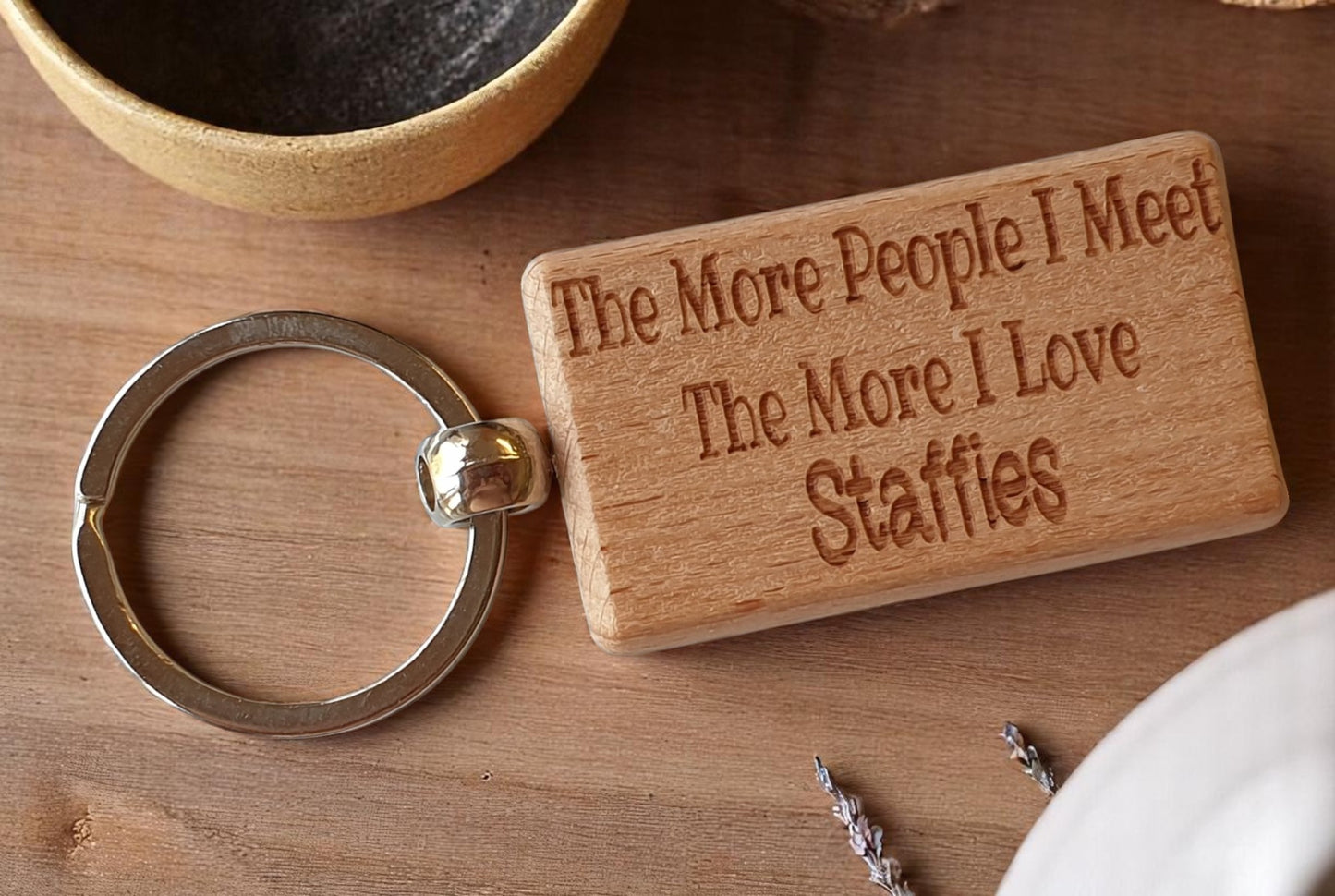 Staffie Keyring Gift The More People I Meet The More I Love Nice Cute Engraved Wooden Key Fob Novelty Dog Owner Present