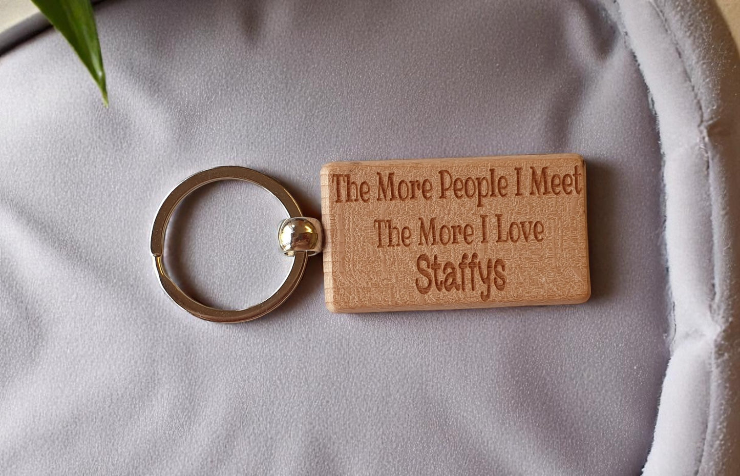 Staffy Keyring Gift The More People I Meet The More I Love Nice Cute Engraved Wooden Key Fob Novelty Dog Owner Present