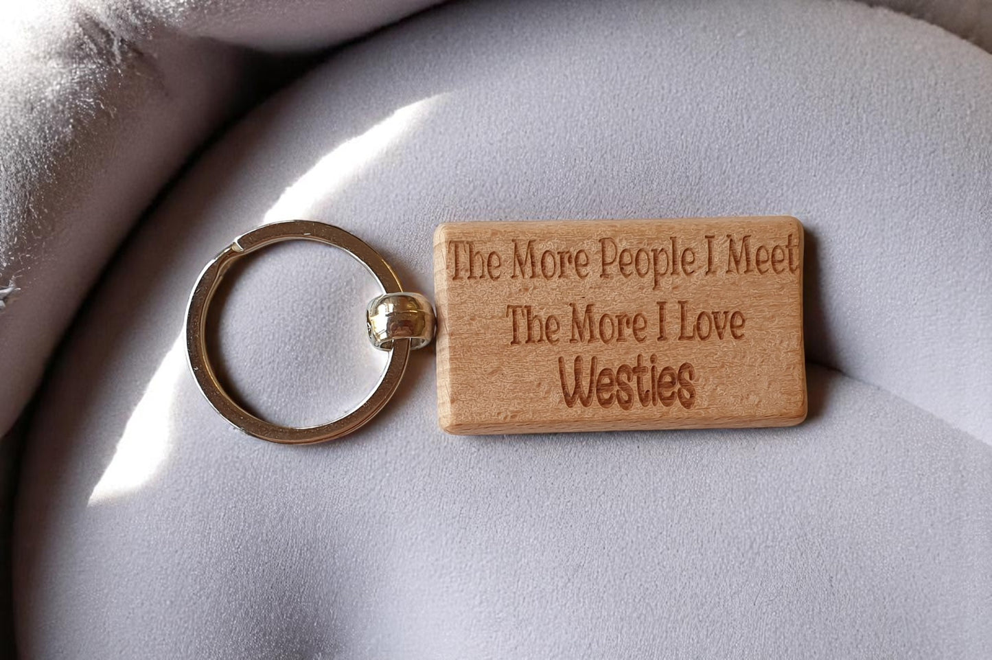 Westie Keyring Gift The More People I Meet The More I Love Nice Cute Engraved Wooden Key Fob Novelty Dog Owner Present