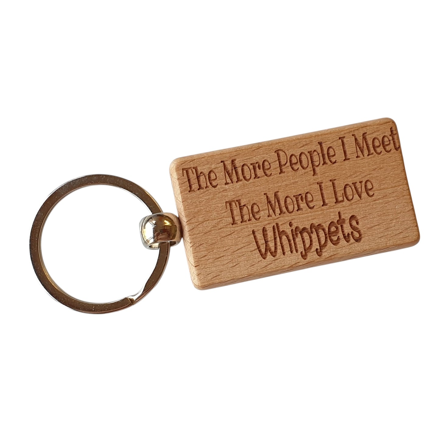 Whippet Keyring Gift The More People I Meet The More I Love Nice Cute Engraved Wooden Key Fob Novelty Dog Owner Present